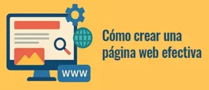 Crear página web efectiva y atractiva